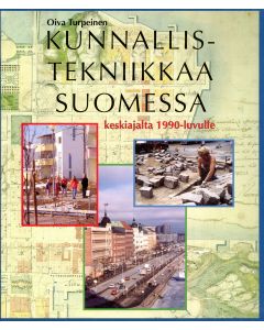 Kunnallistekniikkaa Suomessa keskiajalta 1990-luvulle