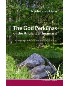 God Perkūnas of the Ancient Lithuanians
