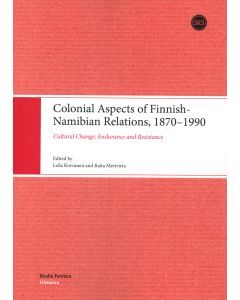 Colonial Aspects of Finnish-Namibian Relations, 1870 - 1990
