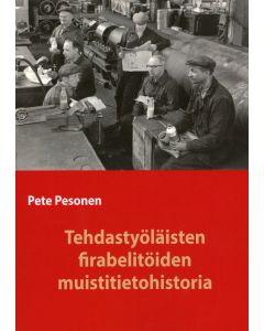 Tehdastyöläisten firabelitöiden muistitietohistoria