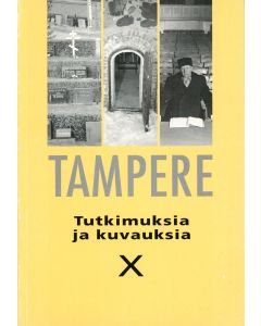 Tampere. Tutkimuksia ja kuvauksia X