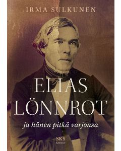 Elias Lönnrot ja hänen pitkä varjonsa