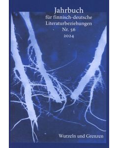 Jahrbuch für finnisch-deutsche Literaturbeziehungen 56 / 2024