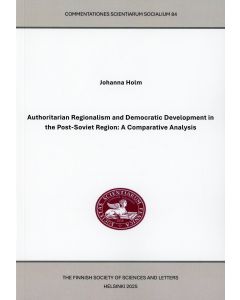 Authoritarian Regionalism and Democratic Development in the Post-Soviet Region: A Comparative Analysis