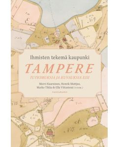 Ihmisten tekemä kaupunki –Tampere