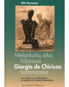 Melankolia, aika, hiljaisuus Giorgio de Chiricon tuotannossa