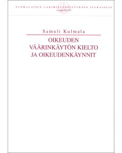 Oikeuden v&auml;&auml;rink&auml;yt&ouml;n kielto ja oikeudenk&auml;ynnit