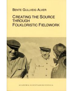 Creating the Source through Folkloristic Fieldwork