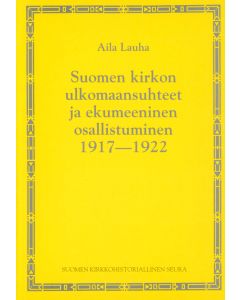 Suomen kirkon ulkomaansuhteet ja ekumeeninen osallistuminen 1917–1922