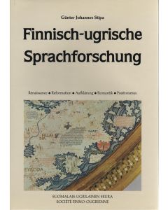 Finnisch-ugrische Sprachforschung von der Renaissance bis zum Neupositivismus