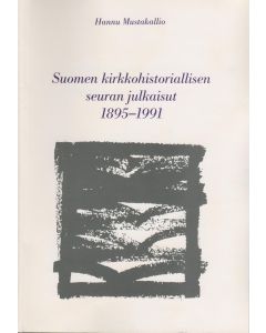 Suomen kirkkohistoriallisen seuran julkaisut 1895–1991