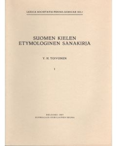 Suomen kielen etymologinen sanakirja I