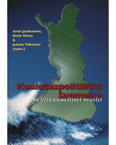 Koulutuspolitiikka Suomessa ja ylikansalliset mallit