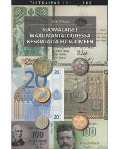 Suomalaiset maailmantaloudessa keskiajalta EU-Suomeen