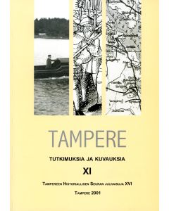 Tampere. Tutkimuksia ja kuvauksia XI