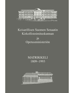 Keisarillisen Suomen Senaatin Kirkollistoimituskunnan ja Opetusministeriön matrikkeli 1809 - 1993 (Nid.)