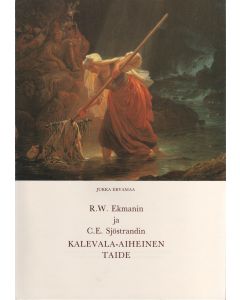 R. W. Ekmanin ja C. E. Sjöstrandin Kalevala-aiheinen taide