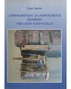Lasinvalmistajat ja lasinvalmistus Suomessa 1900-luvun alkupuolella