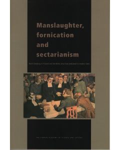 Manslaughter, fornication and sectarianism