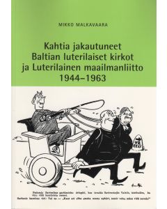 Kahtia jakautuneet Baltian luterilaiset kirkot ja Luterilainen maailmanliitto 1944–1963