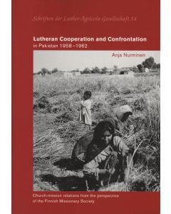 Lutheran Cooperation and Confrontation in Pakistan 1958–1962