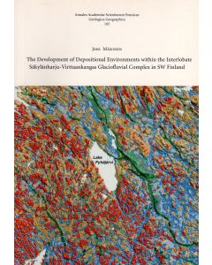 Development of Depositional Environments within the Interlobate Säkylänharju-Virttaankangas Glaciofluvial Complex in SW Finland