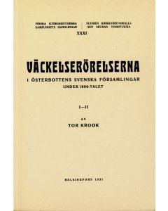 Väckelserörelserna i Österbottens svenska församlingar under 1800-talet, I-II