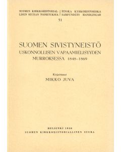 Suomen sivistyneistö uskonnollisen vapaamielisyyden murroksessa 1848 - 1869