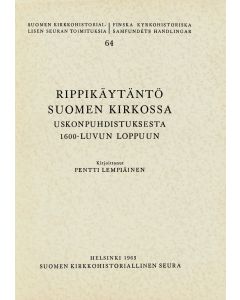 Rippikäytäntö Suomen kirkossa uskonpuhdistuksesta 1600-luvun loppuun