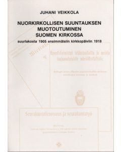 Nuorkirkollisen suuntauksen muotoutuminen Suomen kirkossa suurlakosta 1905 ensimmäisiin kirkkopäiviin 1918