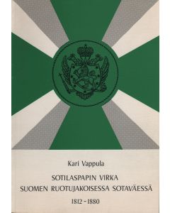 Sotilaspapin virka Suomen ruotujakoisessa sotaväessä 1812–1880