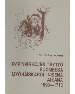 Papinvirkojen täyttö Suomessa myöhäiskaroliinisena aikana 1690–1713