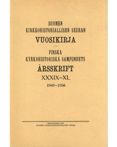 Suomen kirkkohistoriallisen seuran vuosikirja 39-40, 1949-1950